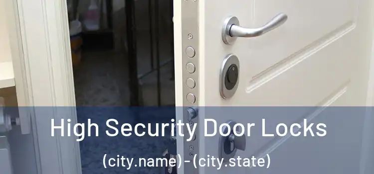  High Security Door Locks (city.name) - (city.state)